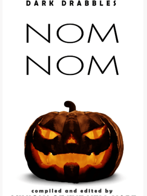 NOM NOM: A Black Hare Press Anthology Ft. “I Take” & “Ghost-Knocking”